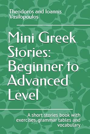 Mini Greek Stories: beginner to advanced level: A short stories book ...