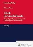 Taktik im Unterhaltsrecht: Anspruchsgrundlagen, Beratungs- und Gestaltungspraxis, Prozessführung