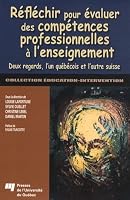 Réfléchir pour évaluer des compétences professionnelles à l'enseignement: deux regards, l'un québécois et l'autre suisse 2760515729 Book Cover