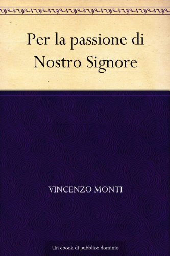 Per la passione di Nostro Signore Per la passione di Nostro Signore