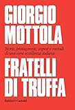 eccellenze italiane logo  Fratelli di truffa. Storie, protagonisti, segreti e metodi di una vera eccellenza italiana