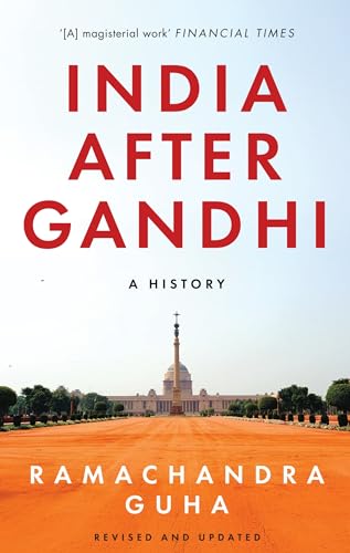 India After Gandhi: A History (3rd Edition, Revised and Updated)