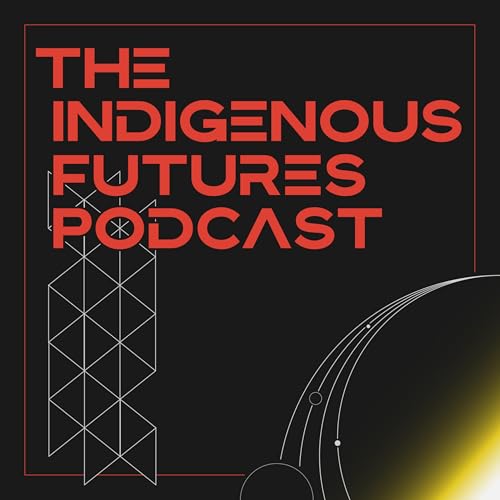 Foundations of Indigenous Science Fiction - Part Three Podcast Por arte de portada