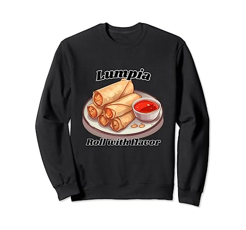 Funny Filipino Lumpia Roll With Flavor Sweatshirt