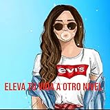  Eleva Tu Vida A Otro Nivel