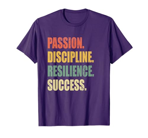 Passion Discipline Resilience Success Motivational Workout T-Shirt