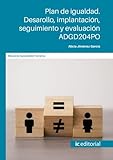 Plan de igualdad. Desarrollo, implantación, seguimiento y evaluación. ADGD204PO