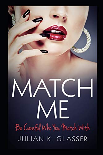 Match Me: "Be Careful Who You Match With"