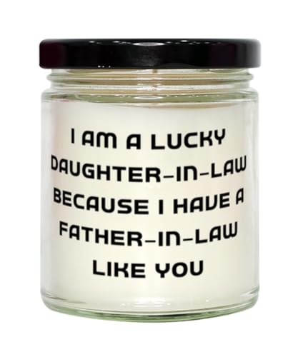 Generic Sarcastic Father-in-Law Gifts, I Am A Lucky Daughter-in-Law Because I Have A, New Birthday Scent Candle Gifts for Dad from Son, 9oz