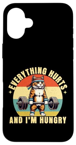 Everything Hurts And I'm Hungry Funny Cat Gym EGCgteBO X}zP[X iPhone 16 Plus p