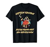 Captain Obvious Boldly Saying What You Already Know - Fun T-Shirt
