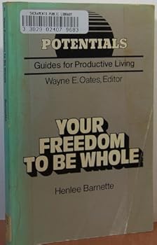 Paperback Your Freedom to Be Whole Book