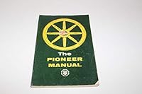 The pioneer manual ;: A book for Royal Ambassadors ages 12, 13, 14 B0007F0R2O Book Cover