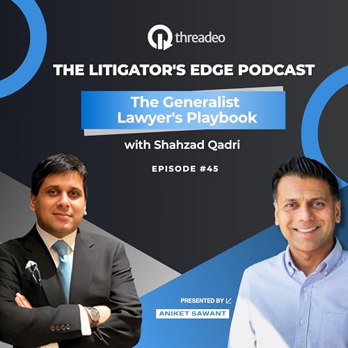 The Generalist Lawyer&rsquo;s Playbook: From Courtroom to Global Strategy | Shahzad Qadri