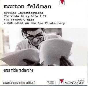 Morton Feldman: Routine Investigations / The Viola in My Life I & II / For Frank O'Hara / I Met Heine on the Rue Fürstenberg - Ensemble Recherche Edition 1