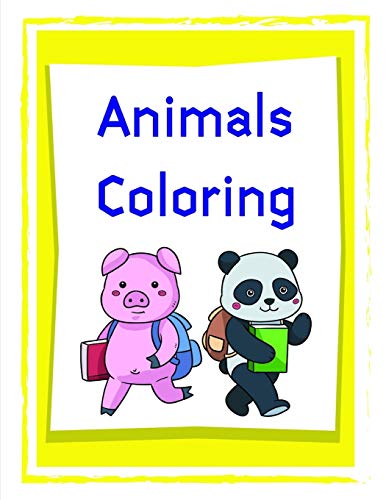 Animals coloring: Coloring Pages ,cute Pictures for toddlers Children Kids Kindergarten and adults (Holiday Cartoon)