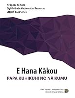 E Hana Kakou, Papa Kuhikuhi No Na Kumu: Grade 8 Mathematics Resources (STEMD2 Book Series) 1985351153 Book Cover