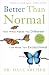 Better Than Normal: How What Makes You Different Can Make You Exceptional