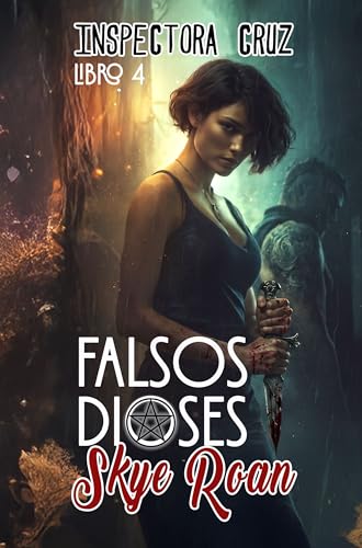 Falsos dioses: Thriller paranormal con vampiros, licántropos y rituales prohibidos (Inspectora Cruz nº 4)