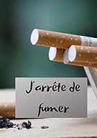 J'arr?te de Fumer : Livret de Soutien Avec un Guide Pour Vous Accompagnez Dans Votre Engagement 100 Pages 17 X 25 Cm le d?clic, les Ressentis, les Bienfaits, le Confiance en Soi, l'amour de Soi... 1672490375 Book Cover