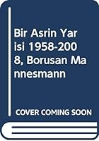 Bir Asrin Yarisi 1958-2008, Borusan Mannesmann 9759700042 Book Cover
