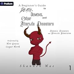 A Beginner's Guide to Death, Demons, and Other Afterlife Disasters Audiolibro Por Shannon Mae arte de portada