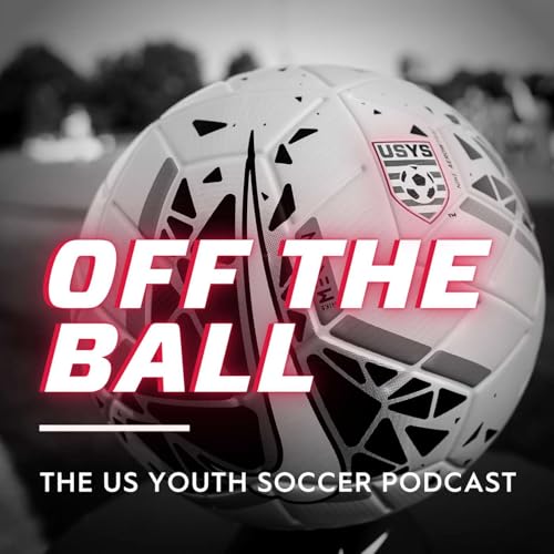 Couverture de Off the Ball - The US Youth Soccer Podcast