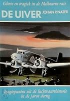 De Uiver: Glorie en tragiek in de Melbourne race 9061002206 Book Cover