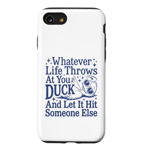 Whatever Life Throws At You Duck Humor Funny Duck Sarcastic �X�}�z�P�[�X iPhone SE (2020) / 7 / 8 �p