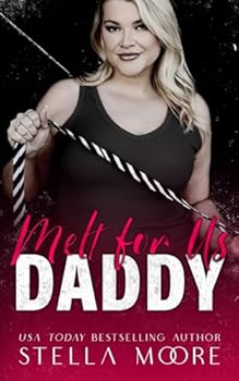 Paperback Melt For Us, Daddy (Big Daddy Energy) Book
