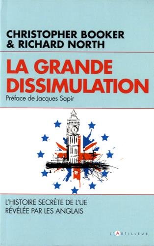 Télécharger La Grande dissimulation: Histoire secrète de l'UE Livre eBook France