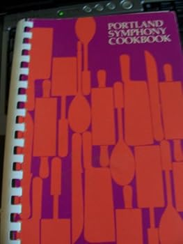 Portland Symphony Cookbook