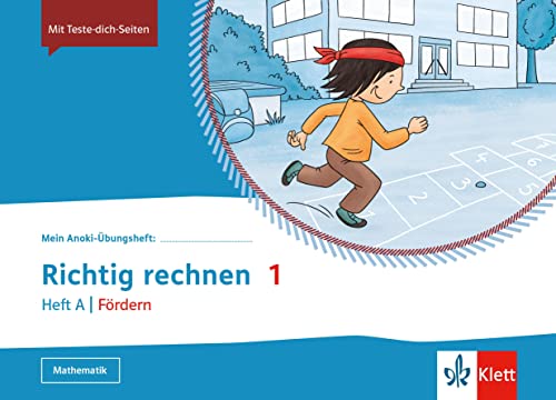 Richtig rechnen 1. Heft A | Fördern: Übungsheft Klasse 1 (Mein Anoki-Übungsheft) Richtig rechnen 1. Heft A | Fördern: Übungsheft Klasse 1 (Mein Anoki-Übungsheft)