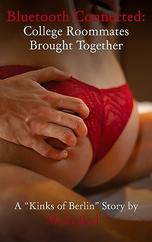 Bluetooth Connected: College Roommates Brought Together (Kinks of Berlin Book 1)