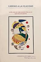 CAMINO A LA FELICIDAD 0996572252 Book Cover