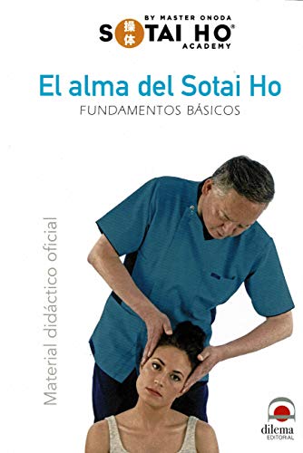 El Alma del Sotai Ho. Fundamentos Básicos