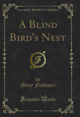 Image of A Blind Bird's Nest (Classic Reprint)