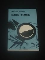 Dark times: Selected poems of Waclaw Iwaniuk 0888820372 Book Cover