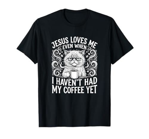 Funny Jesus Loves Me Coffee Cat Christian Humor T-Shirt