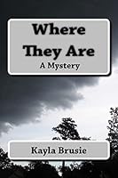 Where They Are 1986841952 Book Cover