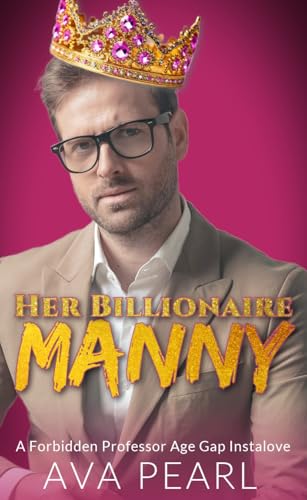Her Billionaire Manny: A Forbidden Professor Age Gap Instalove