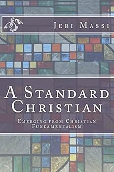 Paperback A Standard Christian: Emerging from Christian Fundamentalism Book