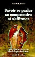 Savoir se parler, se comprendre et s'affirmer 2853270696 Book Cover