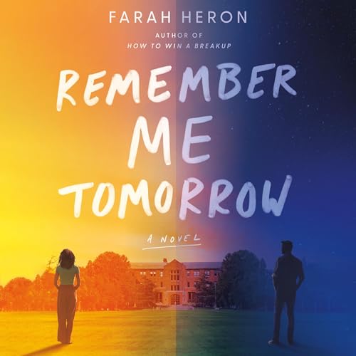 Remember Me Tomorrow: A Novel