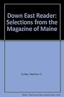 Down East Reader, The : Selections from the Magazine of Maine B003B9Q37G Book Cover