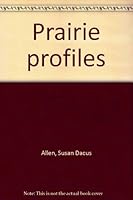 Prairie profiles 0890150869 Book Cover