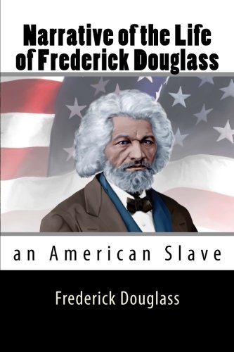 Narrative of the Life of Frederick Douglass: an American Slave