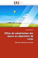 Effets de Cohabitation Des A(c)Poux En Sa(c)Paration de Corps 6131589909 Book Cover