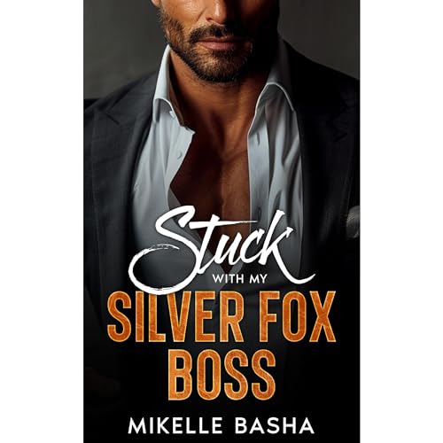 Stuck With My Silver Fox Boss -- Mikelle Basha episode artwork