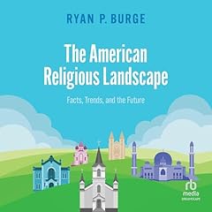 The American Religious Landscape Audiolibro Por Ryan P. Burge arte de portada